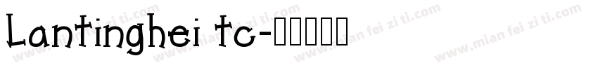 Lantinghei tc字体转换